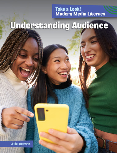 Understanding Audience by Julie Knutson, 9781668956328 Understanding Audience by Julie Knutson, 9781668956328