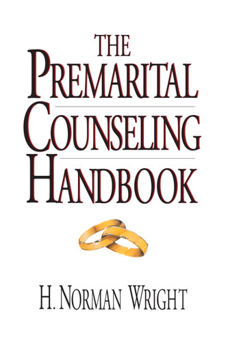 The Premarital Counseling Handbook - 9780802435750 by H Norman Wright, 9780802435750