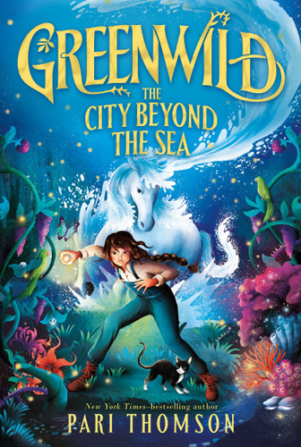 Greenwild: The City Beyond the Sea - 9781250894557 by Pari Thomson, 9781250894557