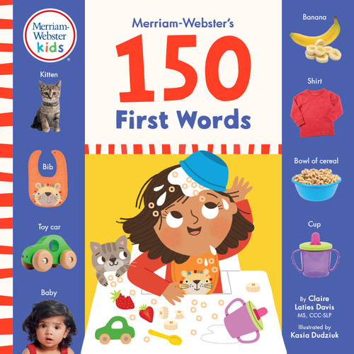 Merriam-Webster's 150 First Words by Claire Laties Davis, Kasia Dudziuk, Merriam-Webster, 9780877791171