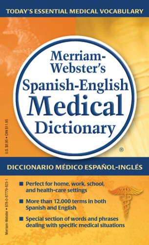 Merriam-Webster's Spanish-English Medical Dictionary by Merriam-Webster, 9780877798231