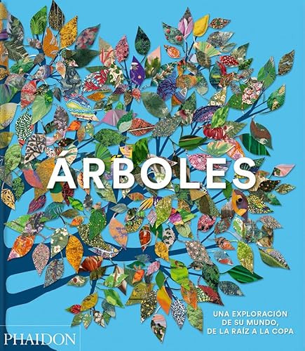 Árboles (Spanish Edition) by Phaidon Editors, Tony Kirkham, 9781838669034