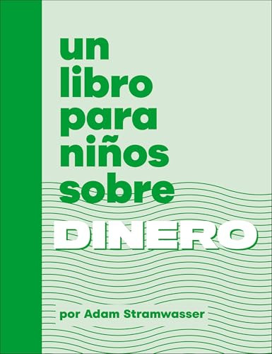 Un libro para niños sobre dinero (Spanish Edition) by Adam Stramwasser, 9780241743737