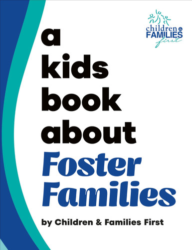 A Kids Book About Foster Families by Children & Families First, 9780241743829