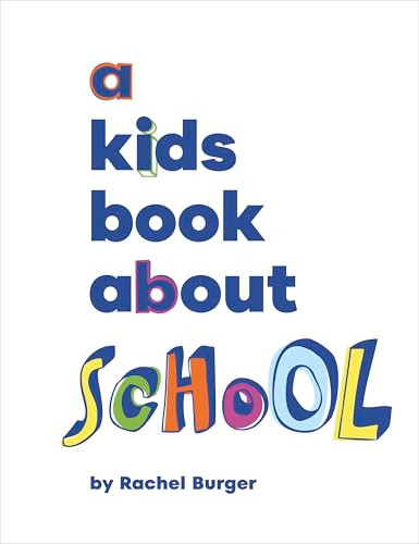 A Kids Book About School by Rachel Burger, 9780241743775
