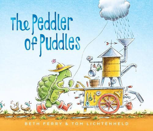 The Peddler of Puddles by Beth Ferry, Tom Lichtenheld, 9780063318342