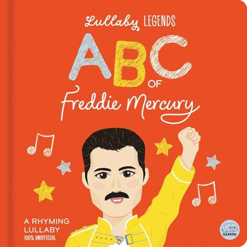 Lullaby Legends: ABC of Freddie Mercury (A Rhyming Lullaby) by Susie Linn, Aimee Wright, Bethany Walker, 9781836160571