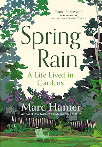 Spring Rain (A Life Lived in Gardens) - 9781778402760 by Marc Hamer, 9781778402760