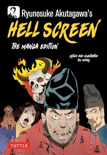 Ryunosuke Akutagawa's Hell Screen (The Manga Edition) by Ryunosuke Akutagawa, Mihiro, 9784805318232