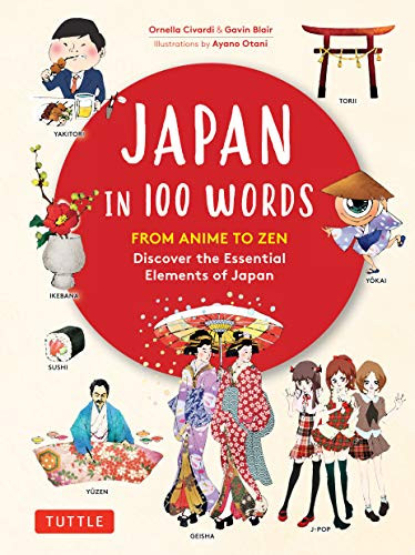 Japan in 100 Words (From Anime to Zen: Discover the Essential Elements of Japan) - 9780804858762 by Ornella Civardi, Gavin Blair, Ayano Otani, 9780804858762