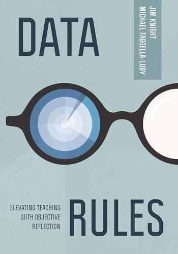 Data Rules (Elevating Teaching with Objective Reflection) by Jim Knight, Michael Faggella-Luby, 9781416633303