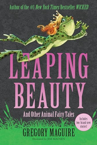 Leaping Beauty (And Other Animal Fairy Tales) - 9780063438590 by Gregory Maguire, Jim Madsen