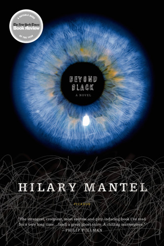 Beyond Black (A Novel) by Hilary Mantel, 9780312426057