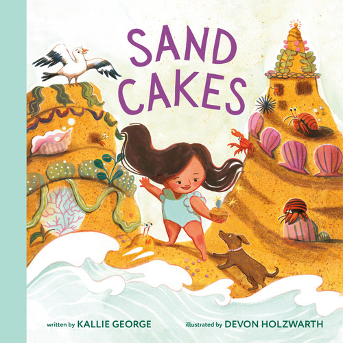 Sand Cakes by Kallie George, Devon Holzwarth, 9781774882474