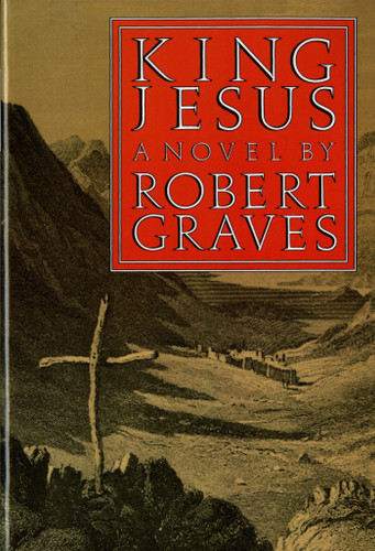 King Jesus (A Novel) by Robert Graves, 9780374516642