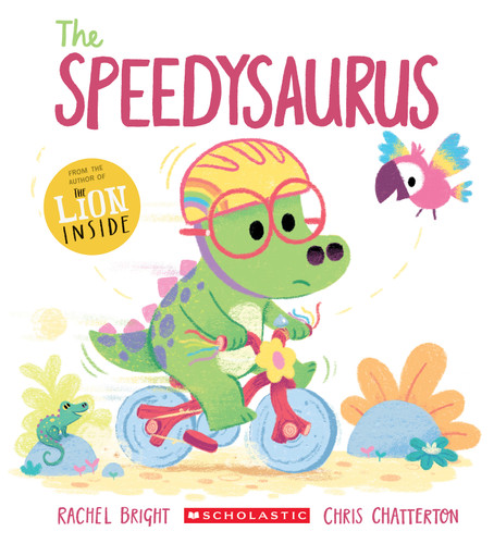 The Speedysaurus by Rachel Bright, Chris Chatterton, 9781546175667