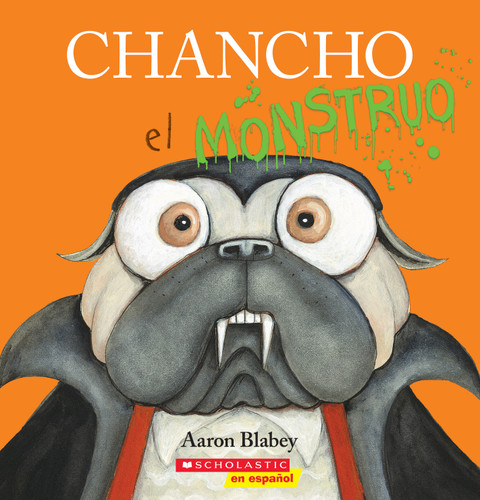 Chancho el Monstruo (Pig the Monster) (Spanish Edition) by Aaron Blabey, Aaron Blabey, 9781546176497