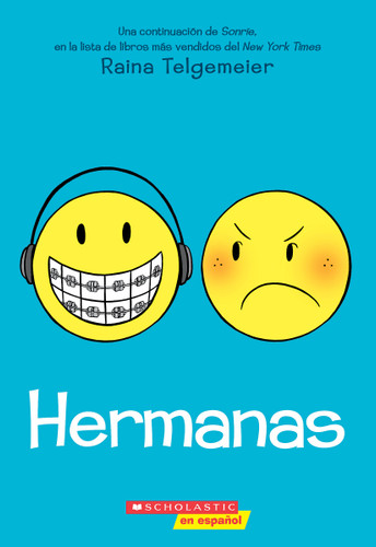 Hermanas (Sisters) (Spanish Edition) by Raina Telgemeier, Raina Telgemeier, 9781546176527
