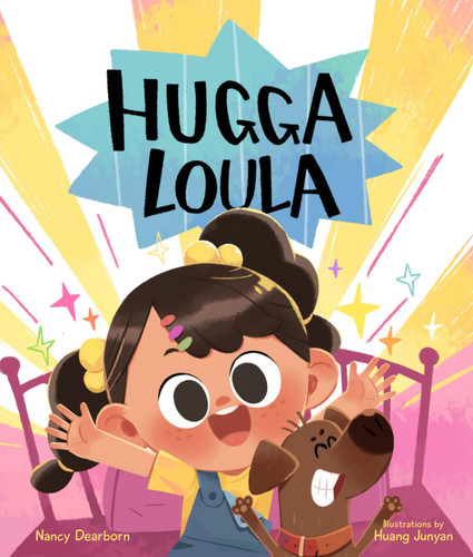 Hugga Loula by Nancy Dearborn, Huang Junyan, 9781641702713