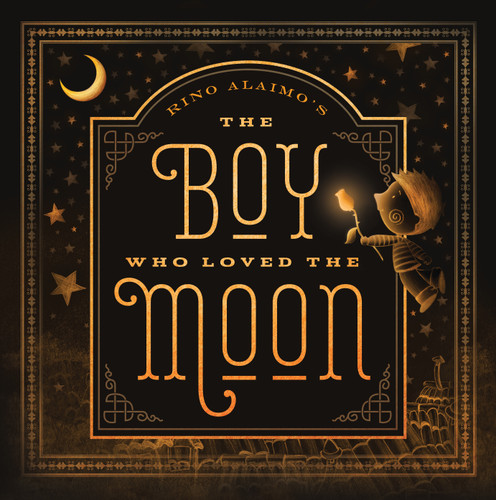 The Boy Who Loved the Moon by Rino Alaimo, 9781641704748