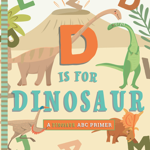 D is for Dinosaur by Christopher Robbins, Volha Kaliaha, 9781641709873