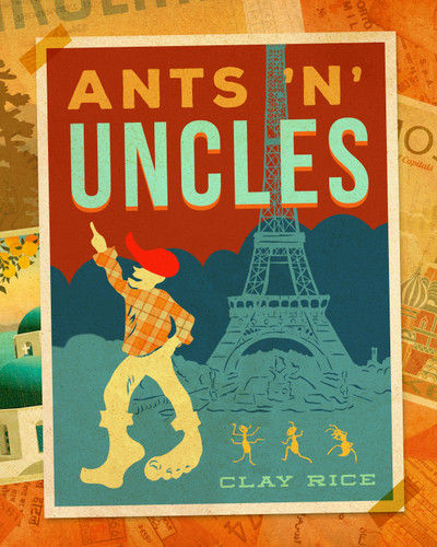 Ants 'N' Uncles by Clay Rice, 9781942934684