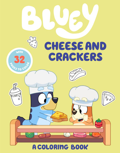 Bluey: Cheese and Crackers: A Coloring Book by Penguin Young Readers Licenses, 9780593890837