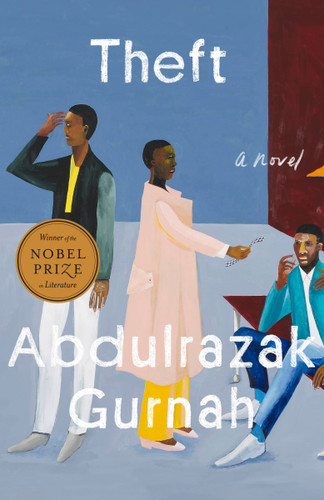 Theft (Winner of the Nobel Prize in Literature) (A Novel) - 9780593852606 by Abdulrazak Gurnah, 9780593852606