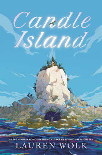 Candle Island by Lauren Wolk, 9780593698549