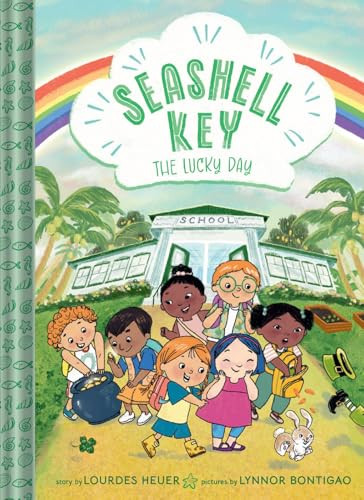 The Lucky Day (Seashell Key #3) (A Chapter Book) by Lourdes Heuer, Lynnor Bontigao, 9781419767524 The Lucky Day (Seashell Key #3) (A Chapter Book) by Lourdes Heuer, Lynnor Bontigao, 9781419767524