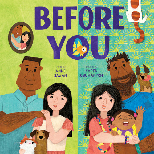 Before You (A Picture Book) by Anne Sawan, Karen Obuhanych, 9781419773860