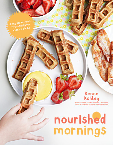 Nourished Mornings (Easy Real-Food Breakfasts for Kids on the Go) by Renee Kohley, 9798890032430