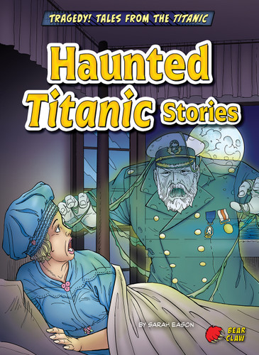 Haunted Titanic Stories by Sarah Eason, Alberto Saichann, 9798892329491