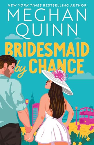 Bridesmaid by Chance by Meghan Quinn, 9781464237812