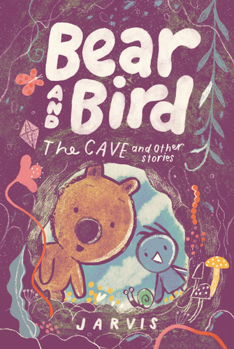 Bear and Bird: The Cave and Other Stories by Jarvis, Jarvis, 9781536239423