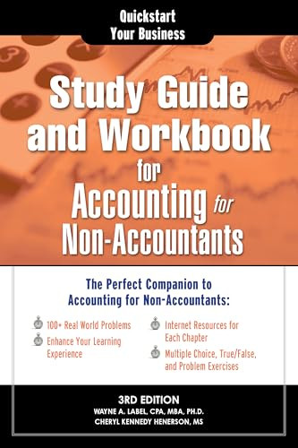 Study Guide and Workbook for Accounting for Non-Accountants (The Perfect Companion for Accounting for Non-Accountants) by Wayne Label, Cheryl Henderson, 9781464232992