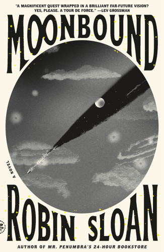 Moonbound (A Novel) - 9781250390509 by Robin Sloan, 9781250390509