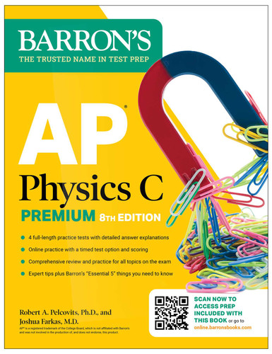 AP Physics C Premium, Eighth Edition: 4 Practice Tests + Comprehensive Review + Online Practice (2026) by Robert A. Pelcovits, Joshua Farkas, 9781506291628