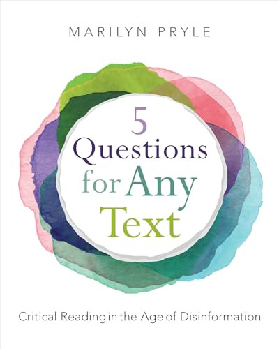 5 Questions for Any Text (Critical Reading in the Age of Disinformation) by Marilyn Pryle, 9780325172750