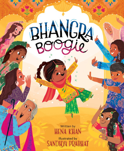 Bhangra Boogie by Hena Khan, Sandhya Prabhat, 9780063265028 Bhangra Boogie by Hena Khan, Sandhya Prabhat, 9780063265028