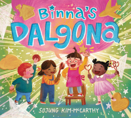 Binna's Dalgona by Sojung Kim-McCarthy, Sojung Kim-McCarthy, 9780593856550
