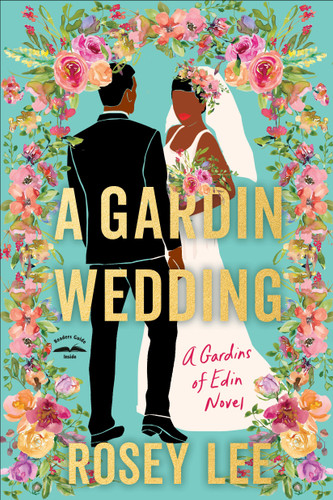A Gardin Wedding (A Gardins of Edin Novel) by Rosey Lee, 9780593445518
