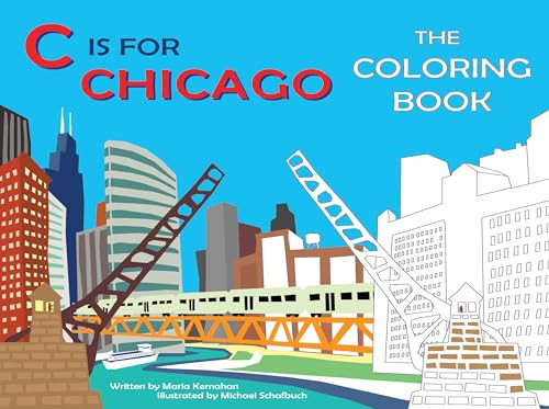 C is for Chicago (The Coloring Book) by Maria Kernahan, 9781942402527