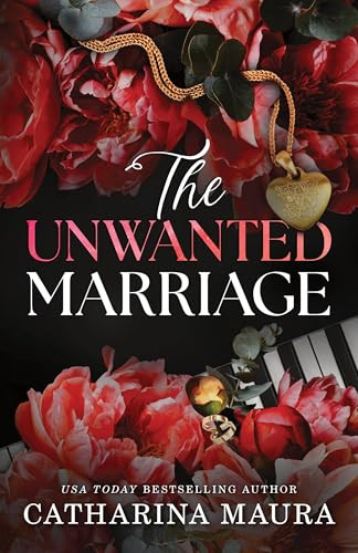 The Unwanted Marriage (Standard Edition) by Catharina Maura, 9781464237461
