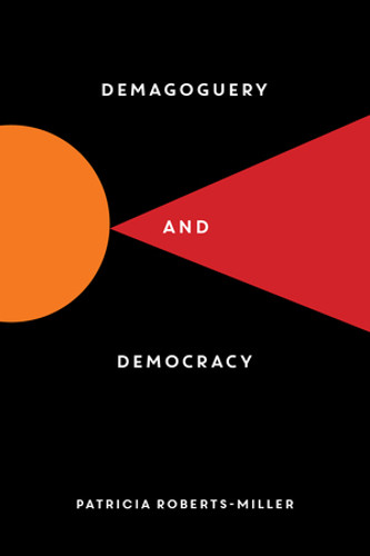 Demagoguery and Democracy (Miniature Edition) by Patricia Roberts-Miller, 9781615196760 Demagoguery and Democracy (Miniature Edition) by Patricia Roberts-Miller, 9781615196760