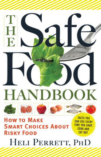 The Safe Food Handbook (How to Make Smart Choices About Risky Food) by Heli Perrett, 9781615190171