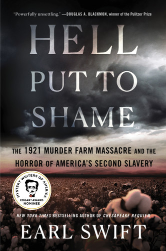 Hell Put to Shame (The 1921 Murder Farm Massacre and the Horror of America's Second Slavery) - 9780063265394 by Earl Swift, 9780063265394