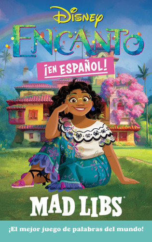 Encanto Mad Libs (Spanish Edition) (¡El mejor juego de palabras del mundo!) by Yanitzia Canetti, 9780593890776