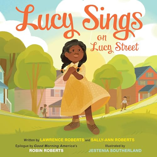 Lucy Sings on Lucy Street by Lawrence Roberts, Sally-Ann Roberts, Jestenia Southerland, 9780063222540