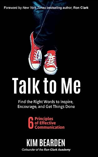 Talk to Me: Find the Right Words to Inspire, Encourage and Get Things Done - 9781949595741 by Kim Bearden, 9781949595741